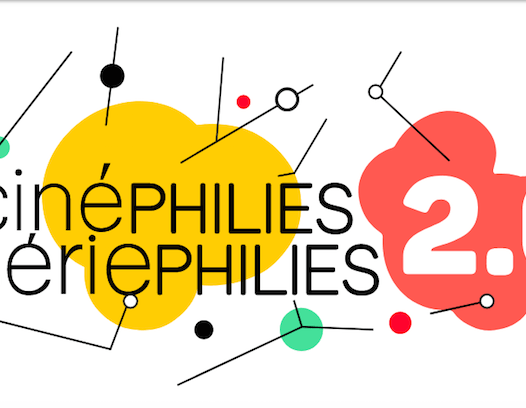 Cinéphilies, sériphilies 2.0