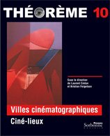 10. Villes cinématographiques. Ciné-lieux 10. Villes cinématographiques. Ciné-lieux
