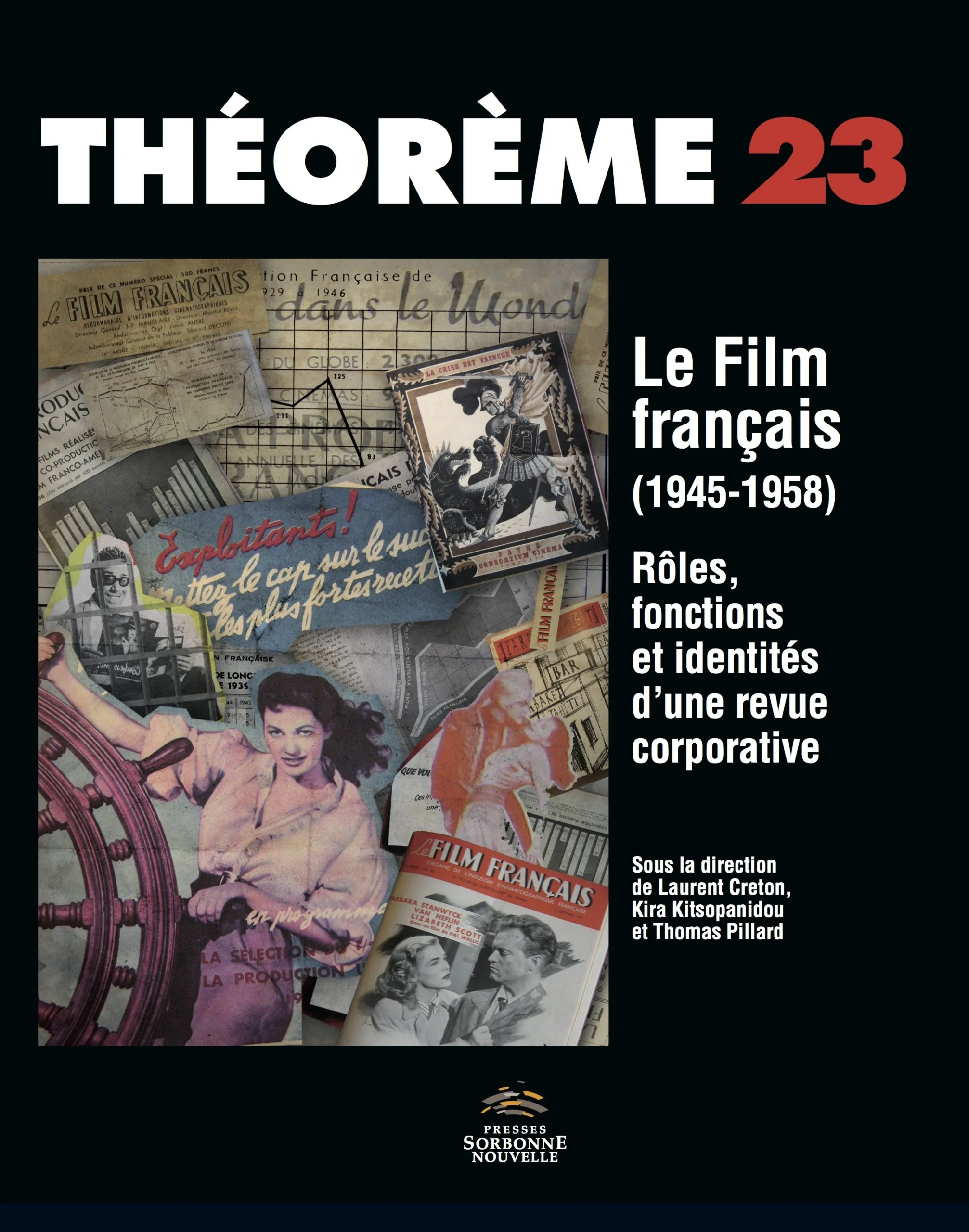 23. Le Film français (1945-1958). Rôles, fonctions et identités d’une revue corporative 23. Le Film français (1945-1958). Rôles, fonctions et identités d’une revue corporative
