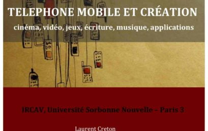 Téléphone mobile et création : cinéma, vidéo, jeux, écriture, musique, applications