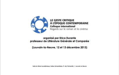 Le geste critique à l’époque contemporaine. Regards sur le roman et le cinéma