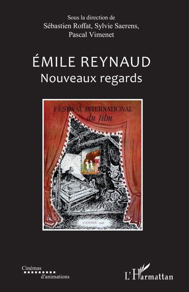 Émile Reynaud. Nouveaux regards