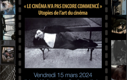 « Le cinéma n’a pas encore commencé » Utopies de l’art du cinéma « Le cinéma n’a pas encore commencé » Utopies de l’art du cinéma