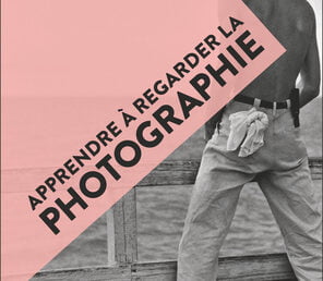 Apprendre à regarder la photographie