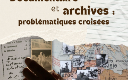 Documentaire et archives : problématiques croisées