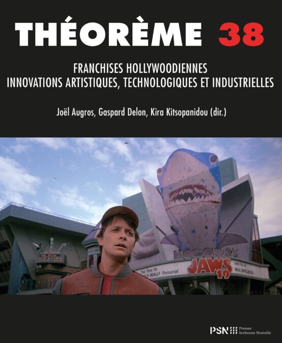 38. Franchises hollywoodiennes. Innovations artistiques, technologiques et industrielles 38. Franchises hollywoodiennes. Innovations artistiques, technologiques et industrielles