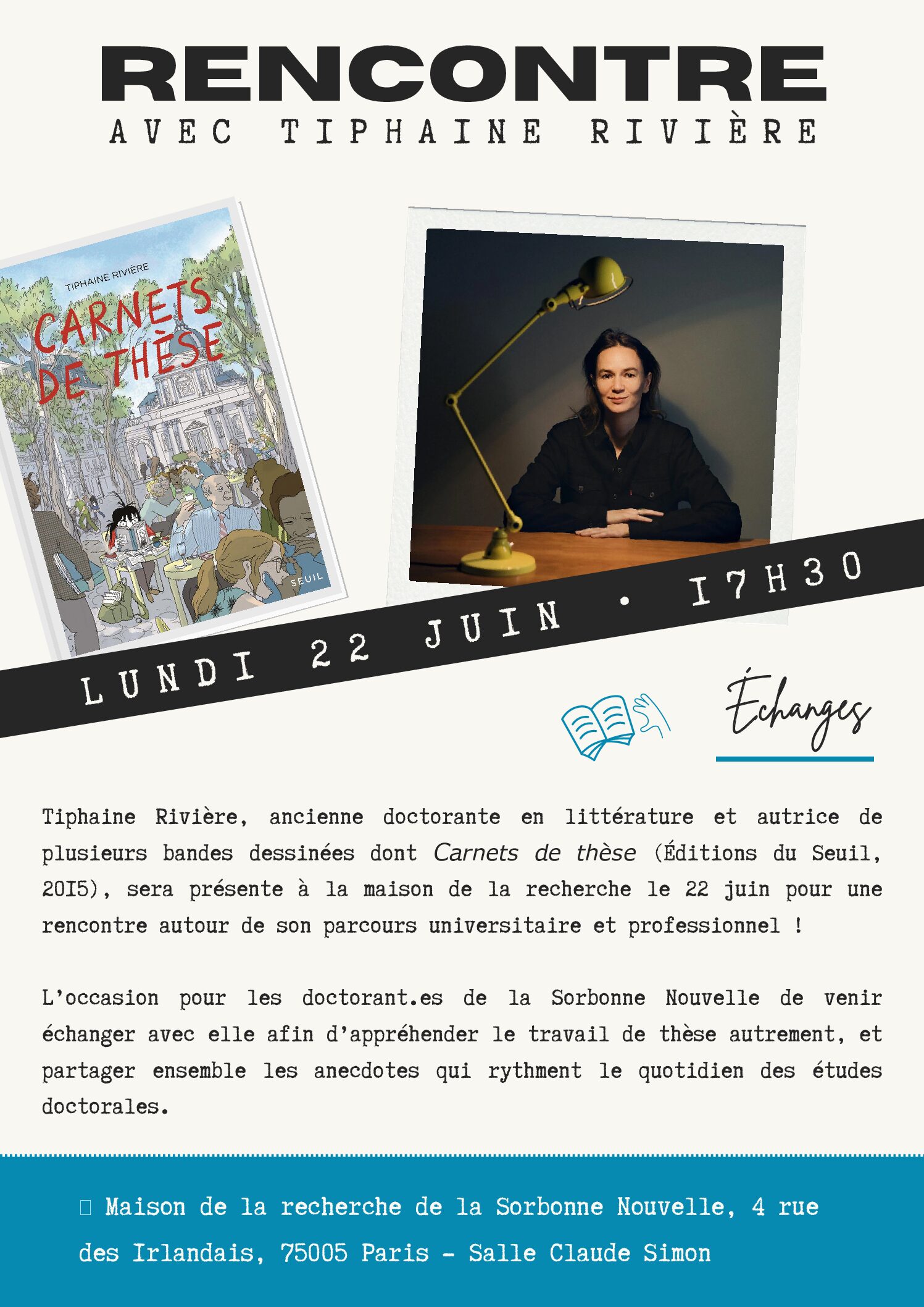 RENCONTRE avec Tiphaine Rivière, 22-06, Maison de la recherche