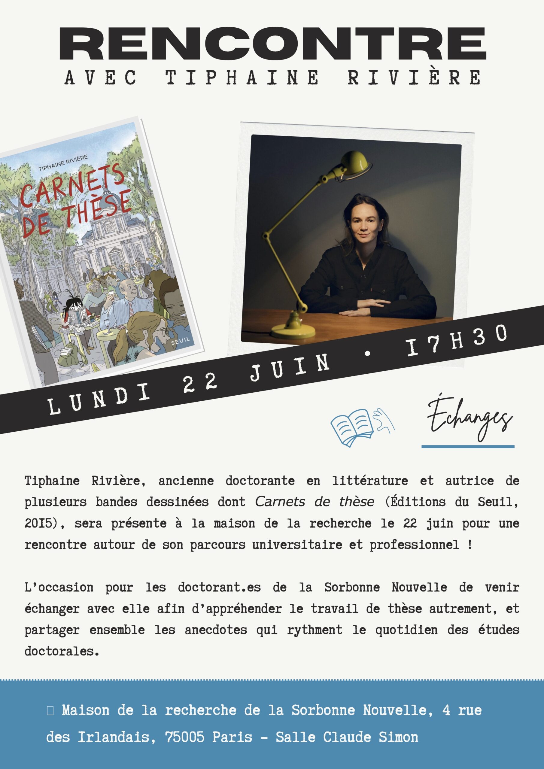 RENCONTRE avec Tiphaine Rivière, 22-06, Maison de la recherche RENCONTRE avec Tiphaine Rivière, 22-06, Maison de la recherche